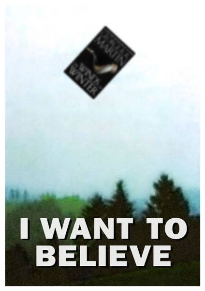 I want to believe in Winds of Winter 