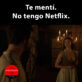 Margaery miente con tener Netflix