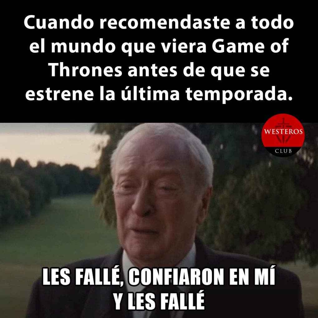 Fallando a quienes recomendamos Juego de Tronos