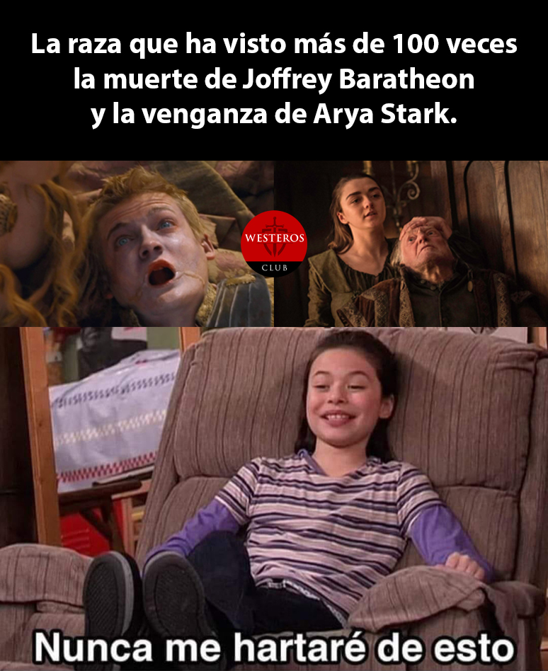 La gente que le gusta ver la muerte de Joffrey y Walder varias veces