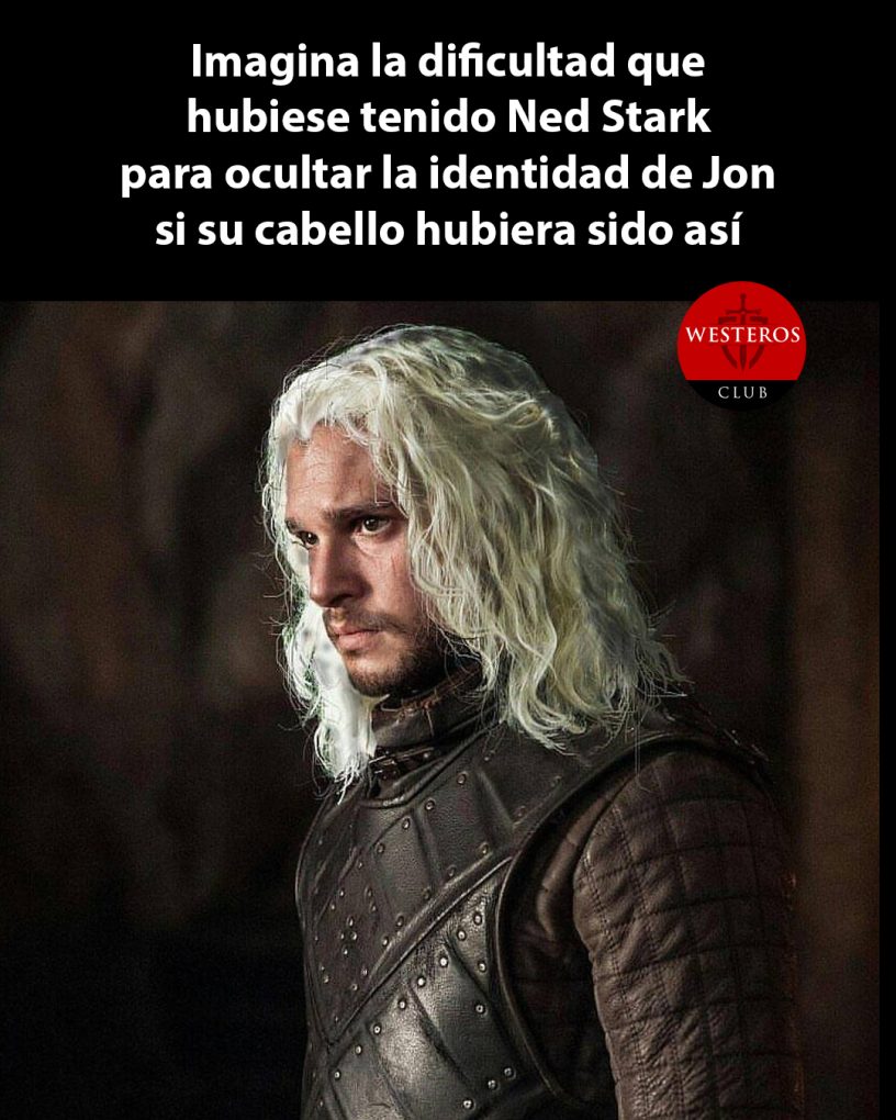 Si Jon Snow tenía el pelo blanco, todo hubiera sido difícil