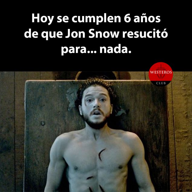 Un año más de la resurrección de Jon Snow 