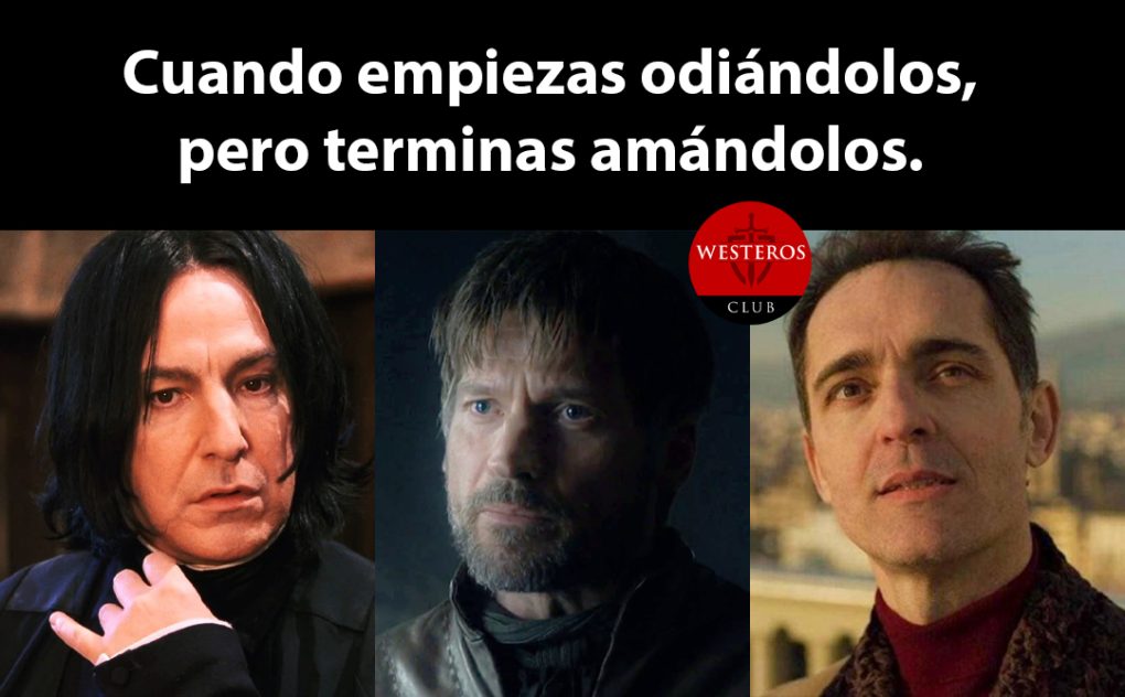 Personajes que primero odias y luego amas