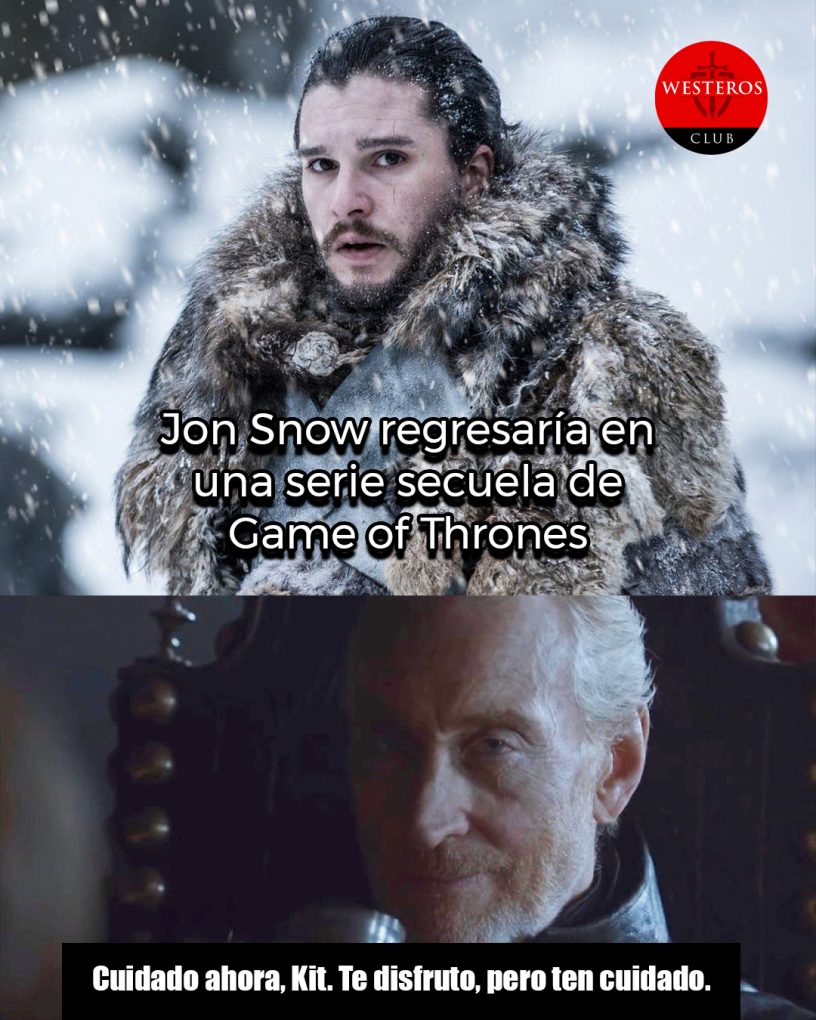 Advirtiendo a Kit Harington por la posible serie de Jon Snow